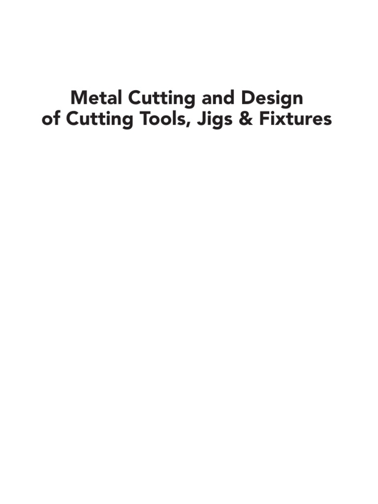 N. K. Mehta - Metal Cutting and Design of Cutting Tools, Jigs ...