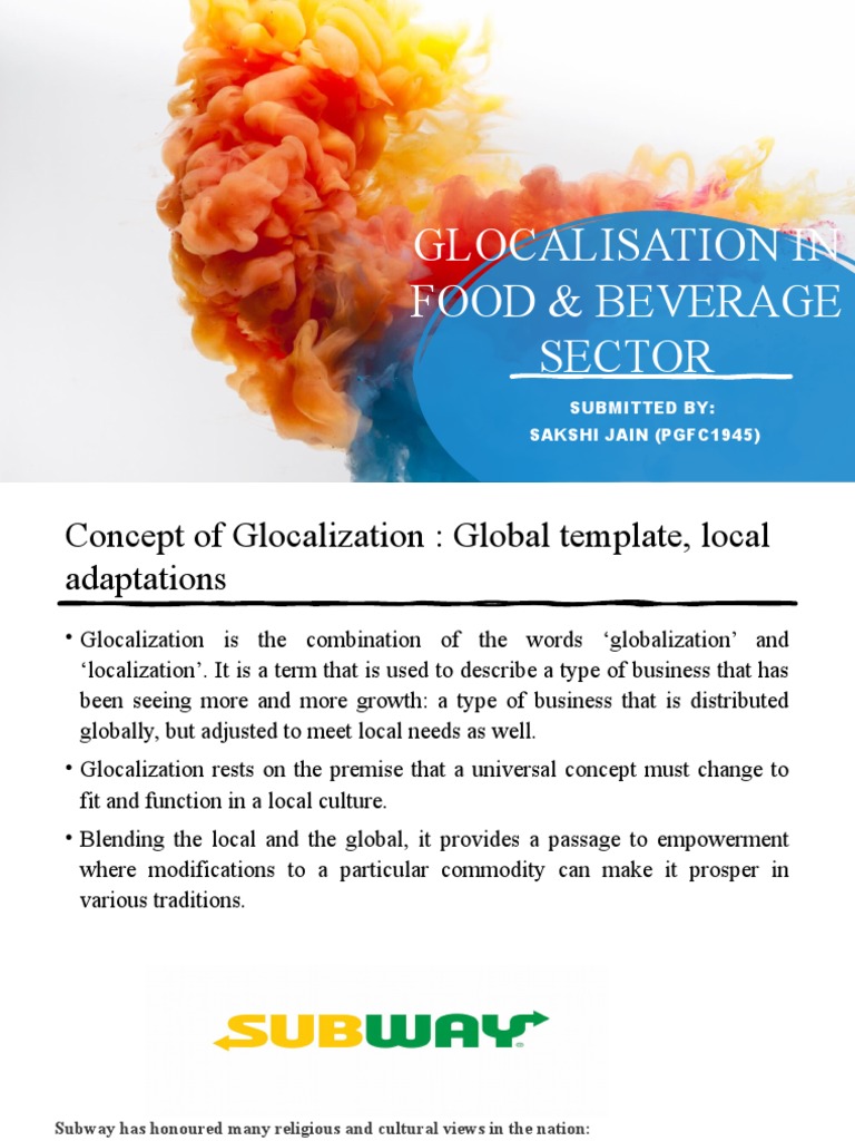 Glocalisation in Food & Beverage Sector: Submitted By: Sakshi Jain ...