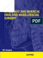 When, Why and Where in Oral and Maxillofacial Surgery.