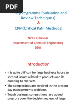 PERT (Programme Evaluation and Review Techniques) CPM (Critical Path Methods)