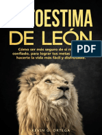 Autoestima de León_ Cómo ser más seguro de sí mismo y confiado, para lograr tus metas en la vida, hacerte la vida más fácil y disfrutable. ( Lion self-esteem ... (Desarrollo personal) (Spanish Edition)