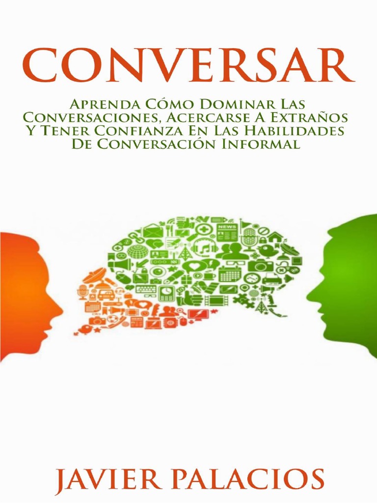 CONVERSAR - Aprenda Cómo Dominar Las Conversaciones, Acercarse A ...