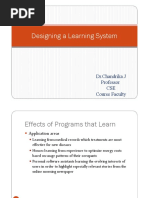 Designing A Learning System: DR - Chandrika.J Professor CSE Course Faculty