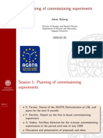 Planning of Commissioning Experiments: Johan Nyberg