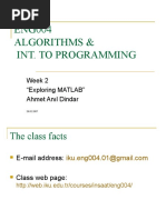 ENG004 Algorithms & Int. To Programming: Week 2 "Exploring MATLAB" Ahmet Anıl Dindar