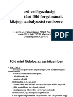 Előadás - A Mező-Erdőgazdasági Hasznosítású Föld Forgalmának Közjogi Szabályozási Rendszere - Március 6.