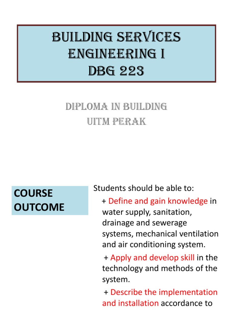 Building Services Engineering I DBG 223: Diploma in Building Uitm Perak ...