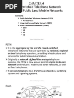 Public Switched Telephone Network (PSTN) PSTN Services Integrated Service Digital Network (ISDN) Public Land Mobile Networks (PLMN) GSM 3G 4G 5G
