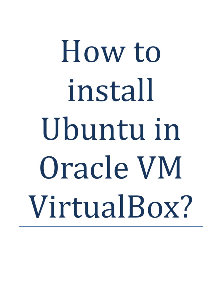 How To Install Ubuntu in Oracle VM VirtualBox | PDF | Linux ...