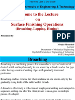 Welcome To The Lecture On Surface Finishing Operations: (Broaching, Lapping, Honing)