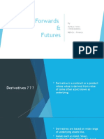 Forwards_And_Futures_Ajinkya_Yadav_19020348002_MBA_Ex_Finance_Derivative_Markets.pptx