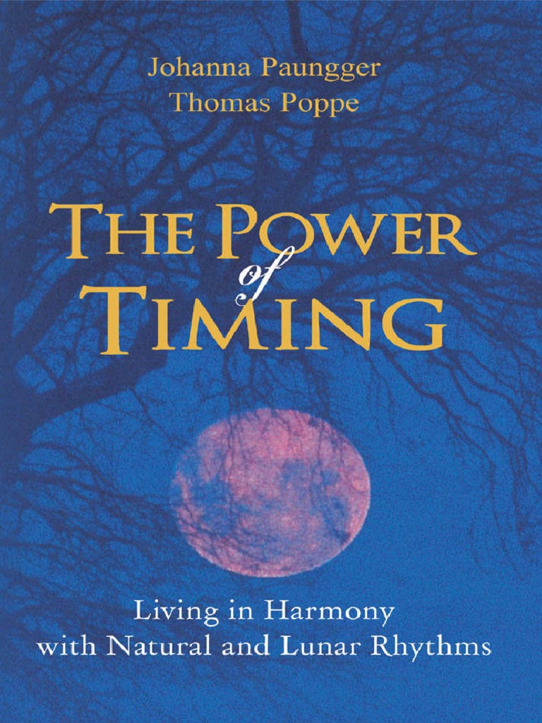 The Power of Timing Living in Harmony With Natural and Lunar Rhythms by ...