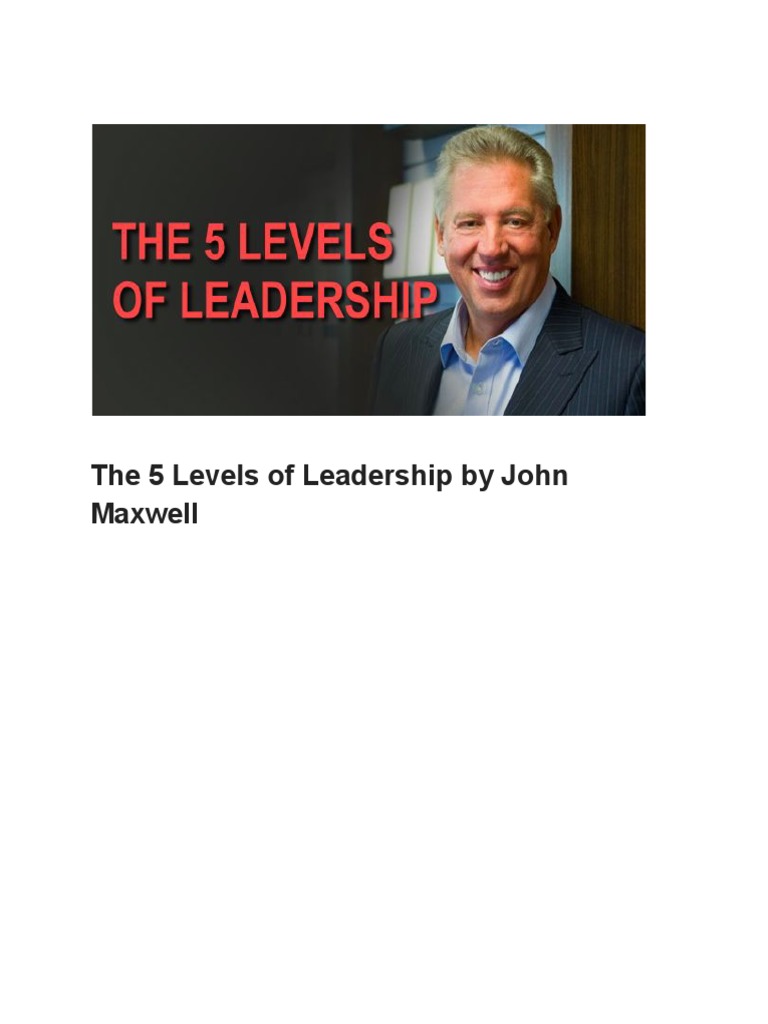 The 5 Levels of Leadership by John Maxwell PDF Leadership Human