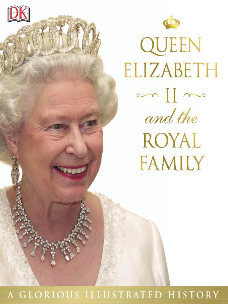 Queen Elizabeth II and The Royal Family PDF, PDF, Elizabeth Ii