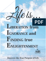  Life Is...LIBERATION from IGNORANCE and FINDING true ENLIGHTENMENT