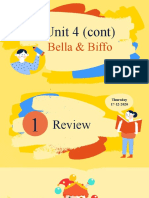 Unit 4 (Cont) : Bella & Biffo