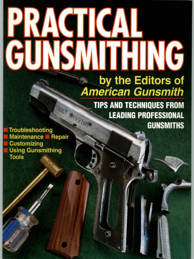 Practical Gunsmithing by The Editors of American Gunsmith - 1996 PDF | PDF
