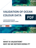 Validation of Ocean Colour Data: Carsten Brockmann Brockmann Consult GMBH