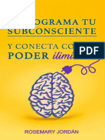 Reprograma Tu Subconsciente Y Conecta Con Tu Poder Ilimitado - ¡Atrae Ya Tu Poder Ilimitado! (Spanish Edition)