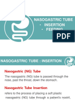 Nasogastric Tube: - Insertion - Feeding