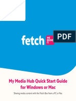 My Media Hub Quick Start Guide For Windows or Mac: Sharing Media Content With The Fetch Box From A PC or Mac