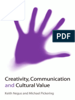 Creativity, Communication and Cultural Value by Keith Negus, Michael Pickering (z-lib.org).pdf