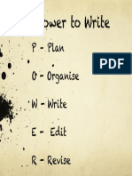 The Power To Write: P - Plan O - Organise W - Write E - Edit R - Revise