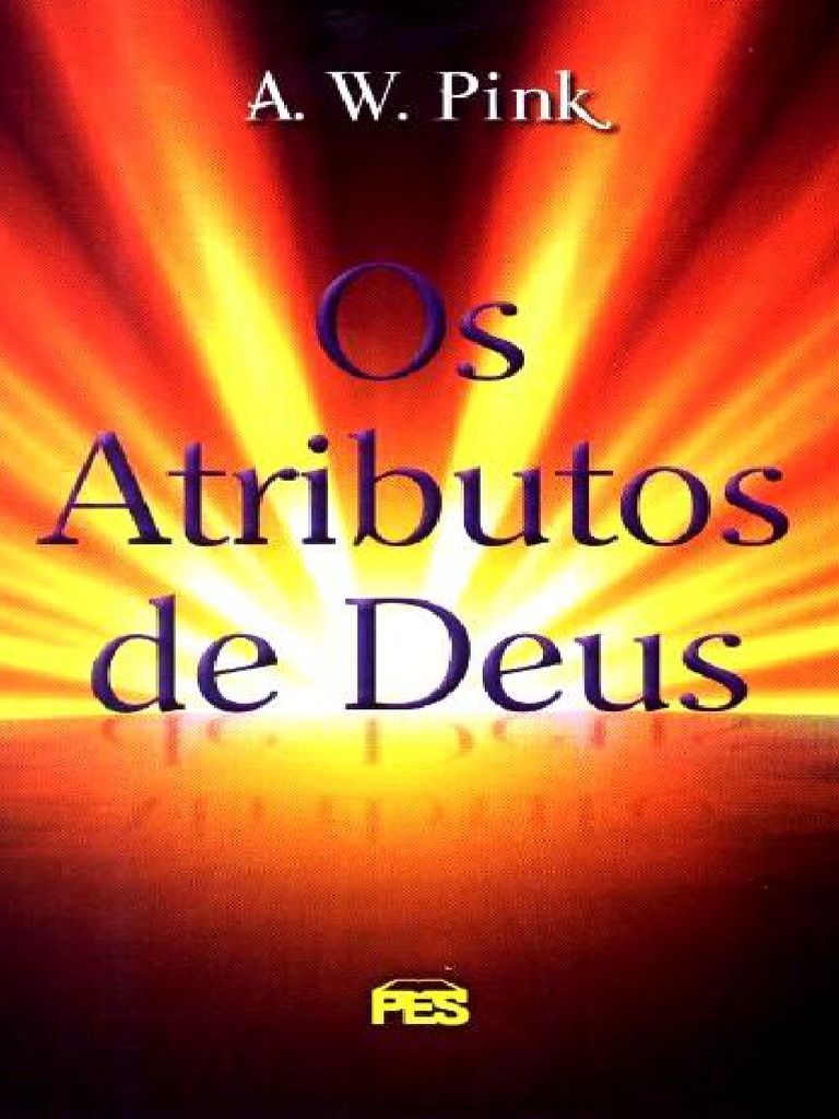 Os Atributos de Deus - Arthur Pink PDF | PDF | Onisciência | Deus