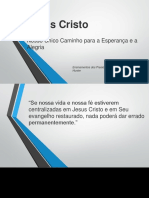 JESUS CRISTO- Nosso Único Caminho para a Esperança e a Alegria