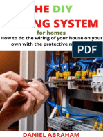 The DIY Wiring System For Homes How To Do The Wiring of Your House On Your Own With The Protective Measures by Daniel Abraham