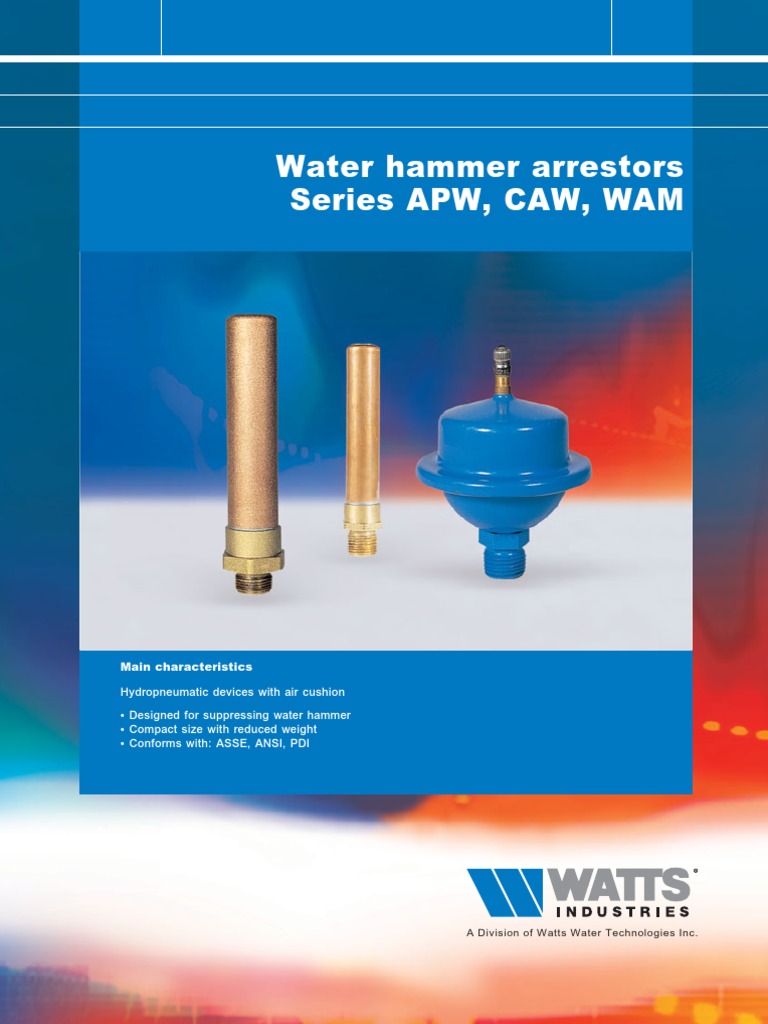 Water hammer arrestors Series APW, CAW, WAM Main characteristics