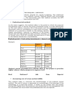 Payback Period Cash Outlay (Investment) / Annual Cash Inflow