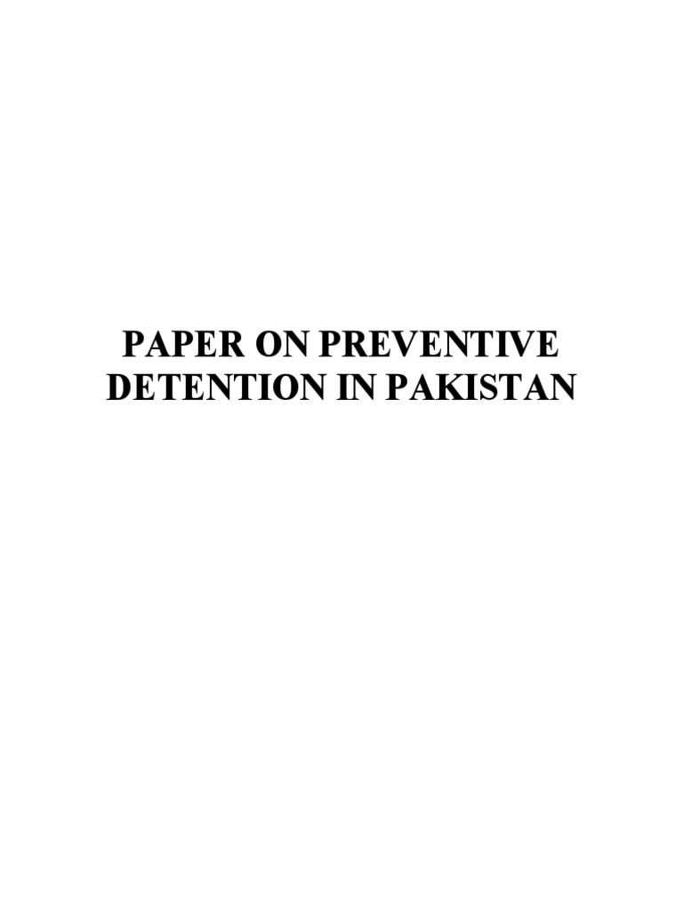 Paper On Preventive Detention In Pakistan Pdf Detention