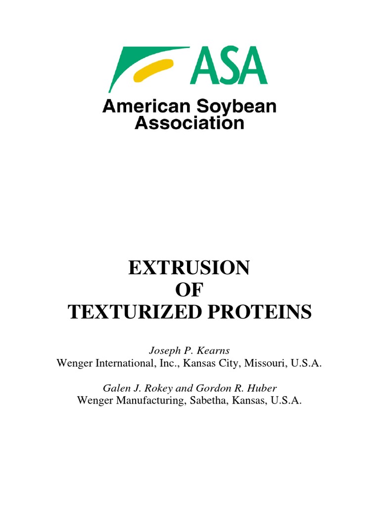 Extrusion OF Texturized Proteins Wenger International, Inc., Kansas