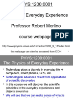 PHYS:1200:0001 Physics of Everyday Experience Professor Robert Merlino Course Webpage