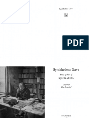 Synskhedens Gave Prosa Og by Kjeld Abell Bredsdorff (Ed.) | PDF
