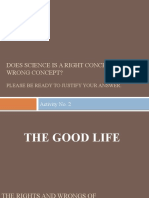 STS 4 - Good Life-The Rights and Wrongs of Science