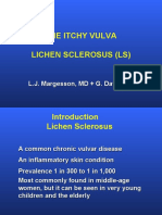 The Itchy Vulva Lichen Sclerosus (LS) : L.J. Margesson, MD + G. Davis, MD