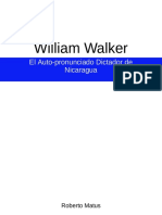 William Walker - El Auto-Pronunciado Dictador de Nicaragua