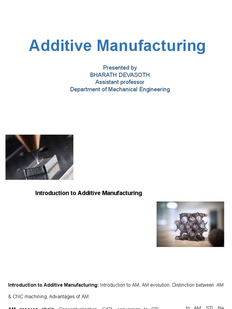 Additive Manufacturing: Presented by Bharath Devasoth Assistant ...
