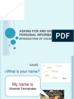 Asking For and Giving Personal Information .: AND Introduction of Vocabulary