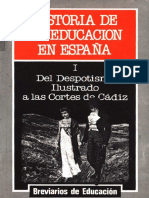 Historia de La Educación en España I. Del Despotismo Ilustrado A Las Cortes de Cádiz