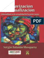 Sergio Antonio Mosquera - Esclavización y sexualización - la colonialidad en la sexualidad de la gente negra.pdf