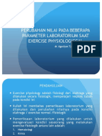 Dr. Agustyas - Perubahan Nilai Pada Beberapa Parameter Laboratorium Saat Melakukan Exercise Physiological