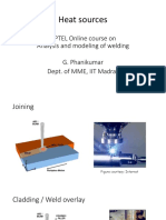 Heat Sources: NPTEL Online Course On Analysis and Modeling of Welding G. Phanikumar Dept. of MME, IIT Madras