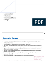 Topics: Dynamic Arrays Queues Associative Arrays Array Methods Structures Enumerated Types Strings