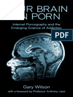 Your Brain On Porn Internet Pornography and The Emerging Science of Addiction