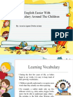 Make English Easier With Vocabulary Around The Children: By. Acacia Agnes Dwita Ariesy