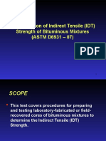 Determination of Indirect Tensile (IDT) Strength of Bituminous Mixtures (ASTM D6931 - 07)