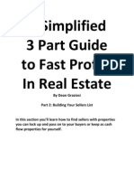 A Simplified 3 Part Guide To Fast Profits in Real Estate: by Dean Graziosi Part 2: Building Your Sellers List